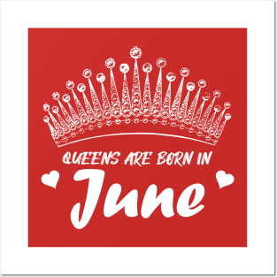 QUEENS ARE BORN IN JUNE Posters and Art